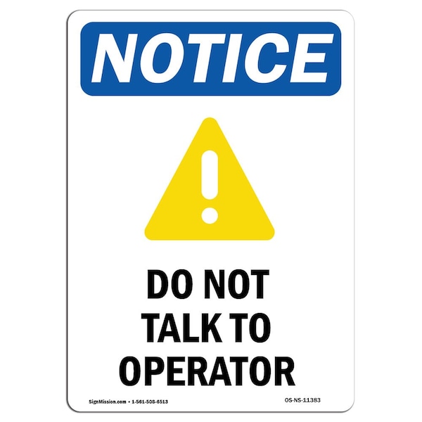 Safety Sign, OSHA Notice, 24" Height, Do Not Talk To Operator Sign With Symbol, Portrait